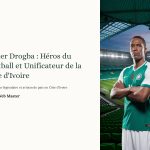 1 Didier Drogba Heros du Football et Unificateur de la Cote dIvoire